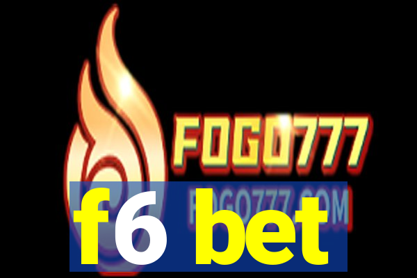 f6 bet